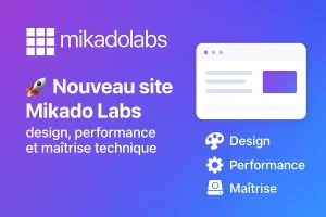 Nouveau site Mikadolabs – Design IA, WordPress & Performance serveur optimisée